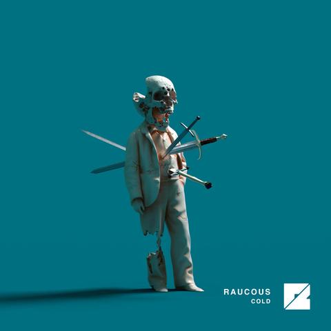 Raucous - Cold