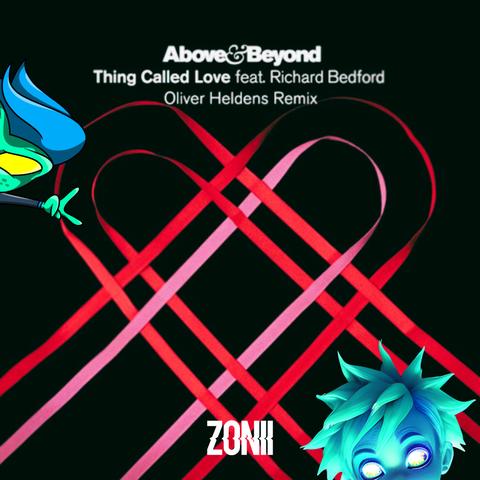 Above & Beyond - Thing Called Love (Zonii FLP)