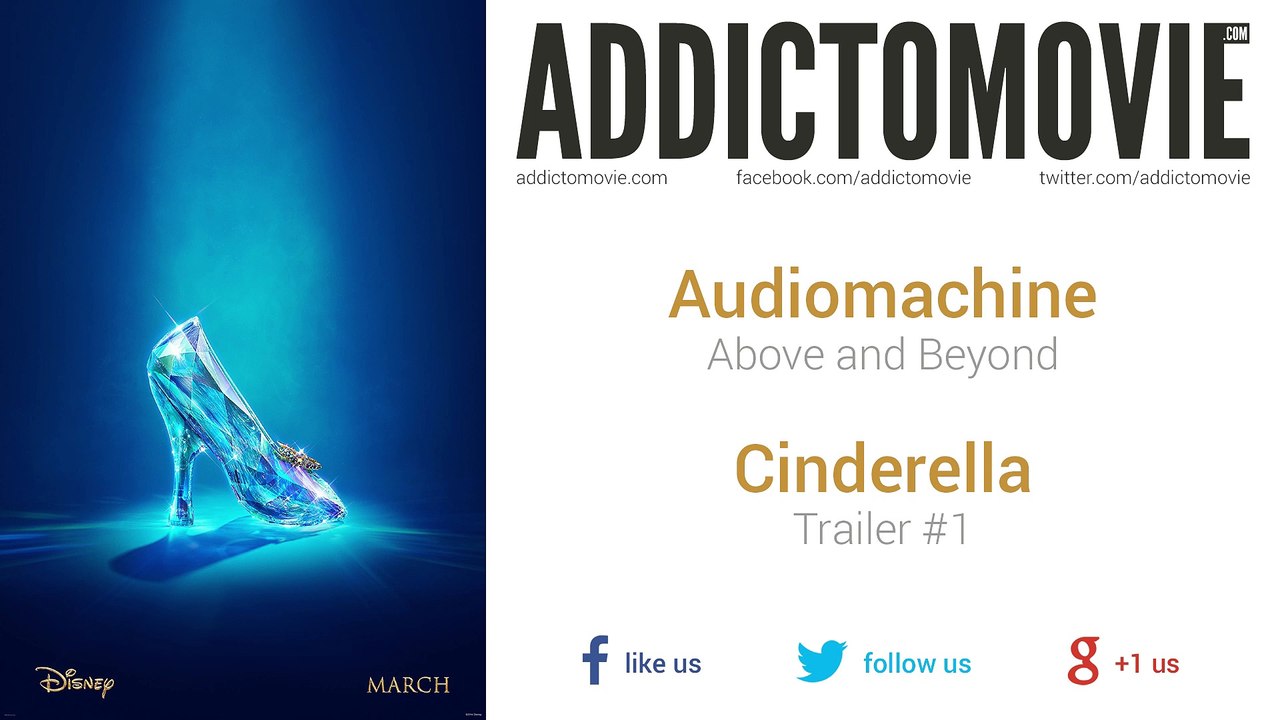 Cinderella - Trailer #1 Music #1 (Audiomachine - Above and Beyond)