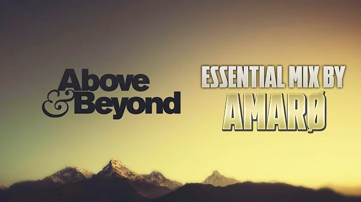 Above & Beyond (Anjunabeats) Essential Mix By AMARØ