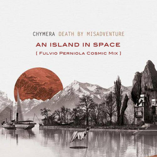 Chymera - An island in space (Fulvio Perniola Cosmic Mix)