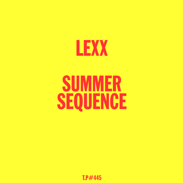 Test Pressing #445 / Lexx / Summer Sequence