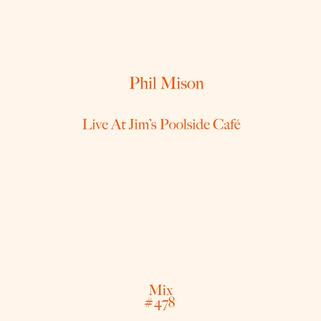 MIX 479 / PHIL MISON / LIVE AT JIM'S POOLSIDE CAFÉ / MELBOURNE