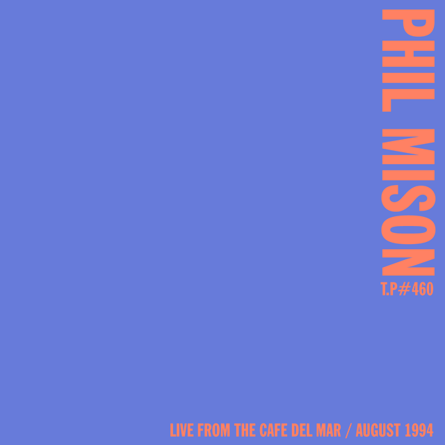 Mix 461 / Phil Mison / Live From The Cafe Del Mar / August 1994