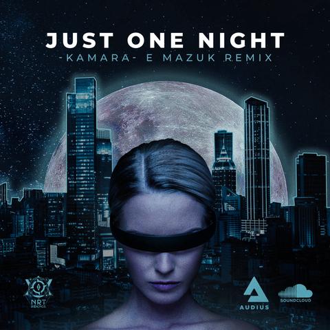 Major7 & Reality Test - Just One Night (-Kamara- & Mazuk Remix)