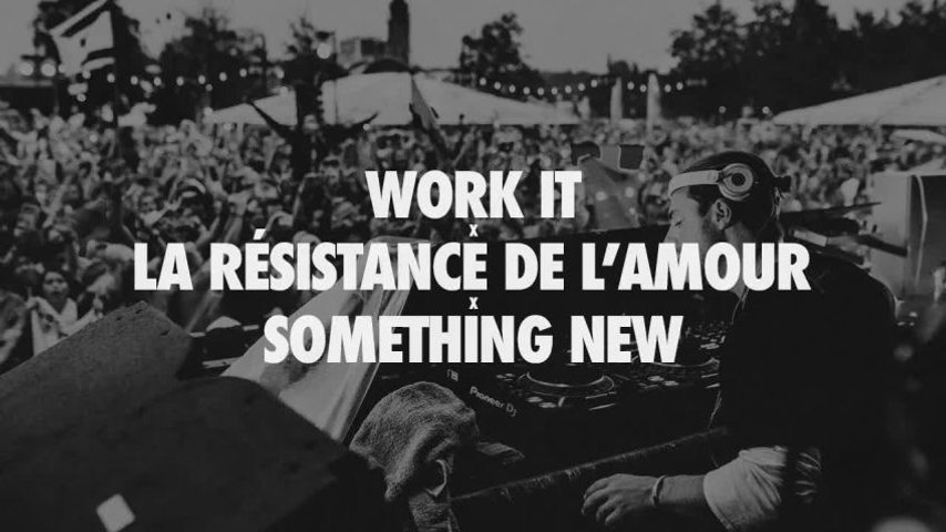 Work It / La Résistance De L'Amour / Something New